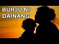 Burju ni dainang lirik  artinya