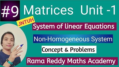 M1 | system of linear Equations | Non -Homogeneous Equations | How  to pass M1 JNTUH R18 | Matrices