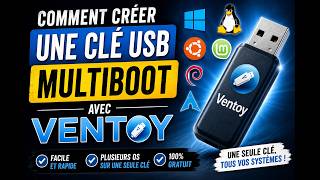 Comment Créeer un Clé USB MultiBoot avec Ventoy