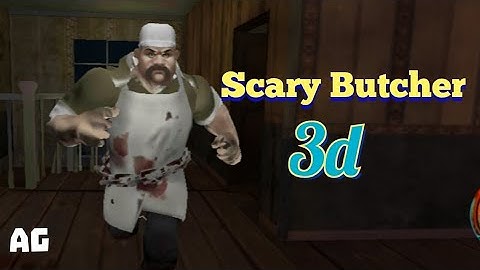 Scary Butcher 3d full gameplay walkinghtrough