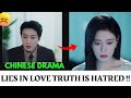 Lies in Love Truth Is Hatred Chinese Drama |Betrayal & Revenge Explained | All Episodes |