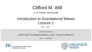 Clifford M. Will - Introduction to Gravitational Waves, Lecture 1