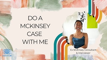 Step-by-step guide to case interviews with an interactive McKinsey case | Beginner-friendly