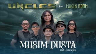 MUSIM DUSTA - UNCLES (OFFICIAL MUSIC VIDEO)