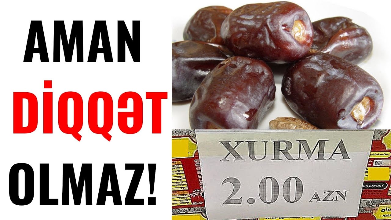 DİQQƏT! Orucunuzu bu xurmalarla açmayın! - Ramazanda qidalanma