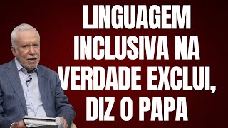 Linguagem Neutra, Woke, Para Falsificar A Realidade - Alexandre Garcia