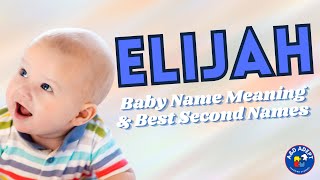 Meaning of the Top Name "Elijah" and Its 20 Best Middle Names