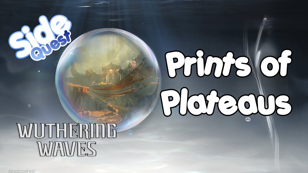 Prints of Plateaus - Side Quest [Wuthering Waves]