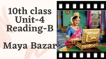 Maya Bazar  ||  10th Class  ||  Unit-4  ||  Reading- B