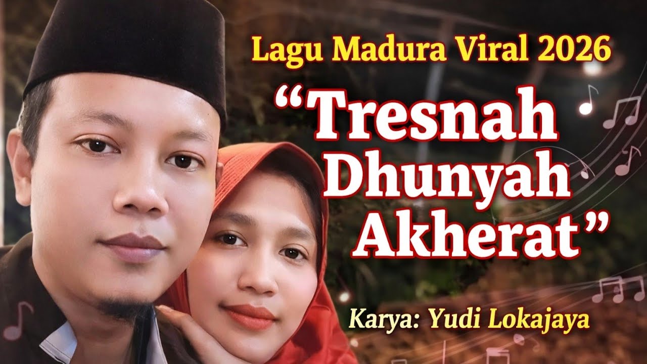 Lagu Madura Viral 2026 | Tresnah Dhunyah Akherat | Karya: Yudi Lokajaya 