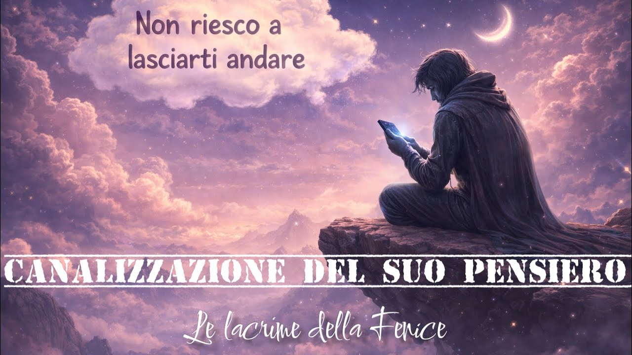CANALIZZAZIONE DEL SUO PENSIERO ❤️‍🔥 le sue parole - i suoi pensieri più profondi! Tarocchi•Oracoli