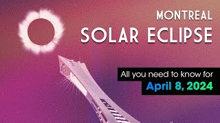 Montréal Total Solar Eclipse | All you need to know for April 8, 2024