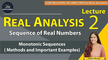 Sequence of Real Numbers | Monotonic Sequence | CSIR NET| GATE| IIT JAM| DU | Ved Prep Maths Academy