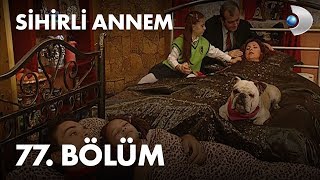 Sihirli Annem 77 Bölüm - Full Bölüm