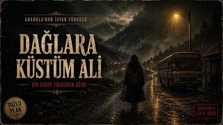 Dağlara Küstüm Ali Dark Anatolian Folk Noir Tozlu Plak