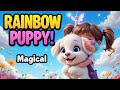 "RAINBOW PUPPY! 🐶✨ | Magical Dog Story for Toddlers | Fun Fairy Tale | Interactive Dog Story"