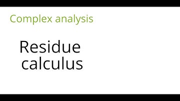 Complex analysis: Residue calculus