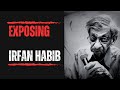 Marxist destruction of indian history  episode 7 exposing irfan habib