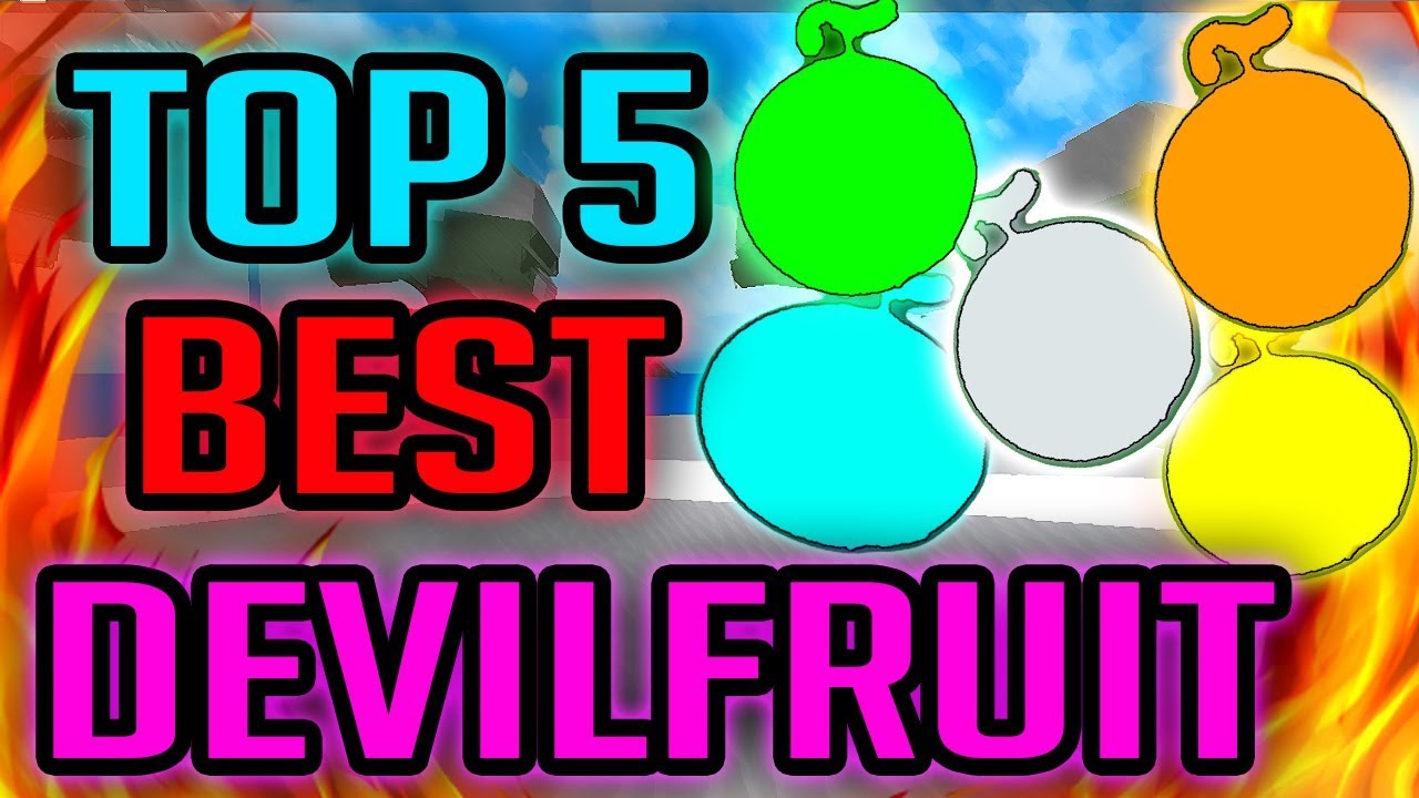 TOP 5 BEST DEVILFRUITS FOR PVP IN ONE PIECE MILLENIUM One Piece