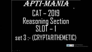 Reasoning CAT 2019 slot 1 SET 3 (CRYPT ARITHMETIC)