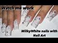 Milky White Nails W/ A Splash 🤍 | Clean. Application | Watch Me Work