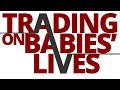 The Vortex — Trading on Babies' Lives