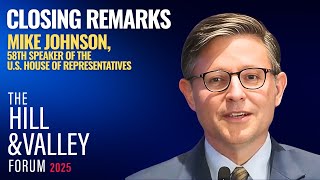 Famous Speaker of the House Mike Johnson  | Closing Remarks HIll & Valley Forum 2025 Wealth