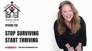 Stop Surviving, Start Thriving!