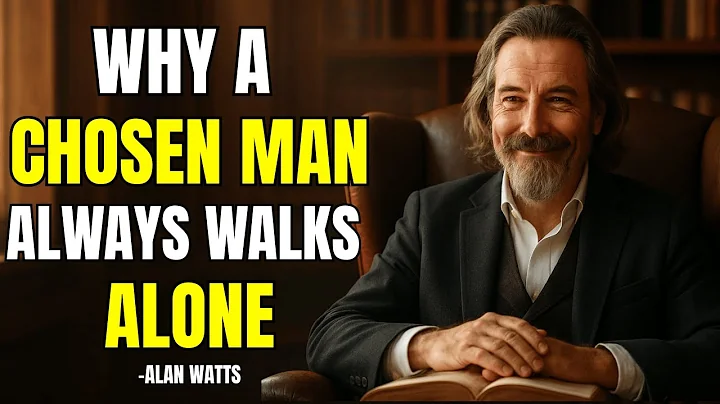 Why A Chosen Man Always Walks Alone | Alan Watts