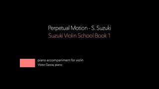 9. Perpetual Motion - S. Suzuki // SUZUKI VIOLIN BOOK 1 [PIANO ACCOMPANIMENT]