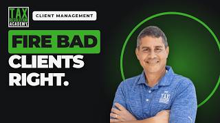 How to Fire a Bad Tax Client the Right Way (Timing, the Letter, and the POA)