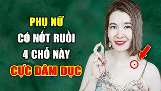 Đàn Bà Thích Của Lạ Dễ Ngoại Tình Sẽ Có Nốt Ruồi Tại 4 Chỗ Này, Đàn Ông Khôn Phải Biết