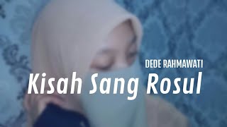 Kisah Sang Rosul(Rohatil) - Dede Rahmawati(Cover)