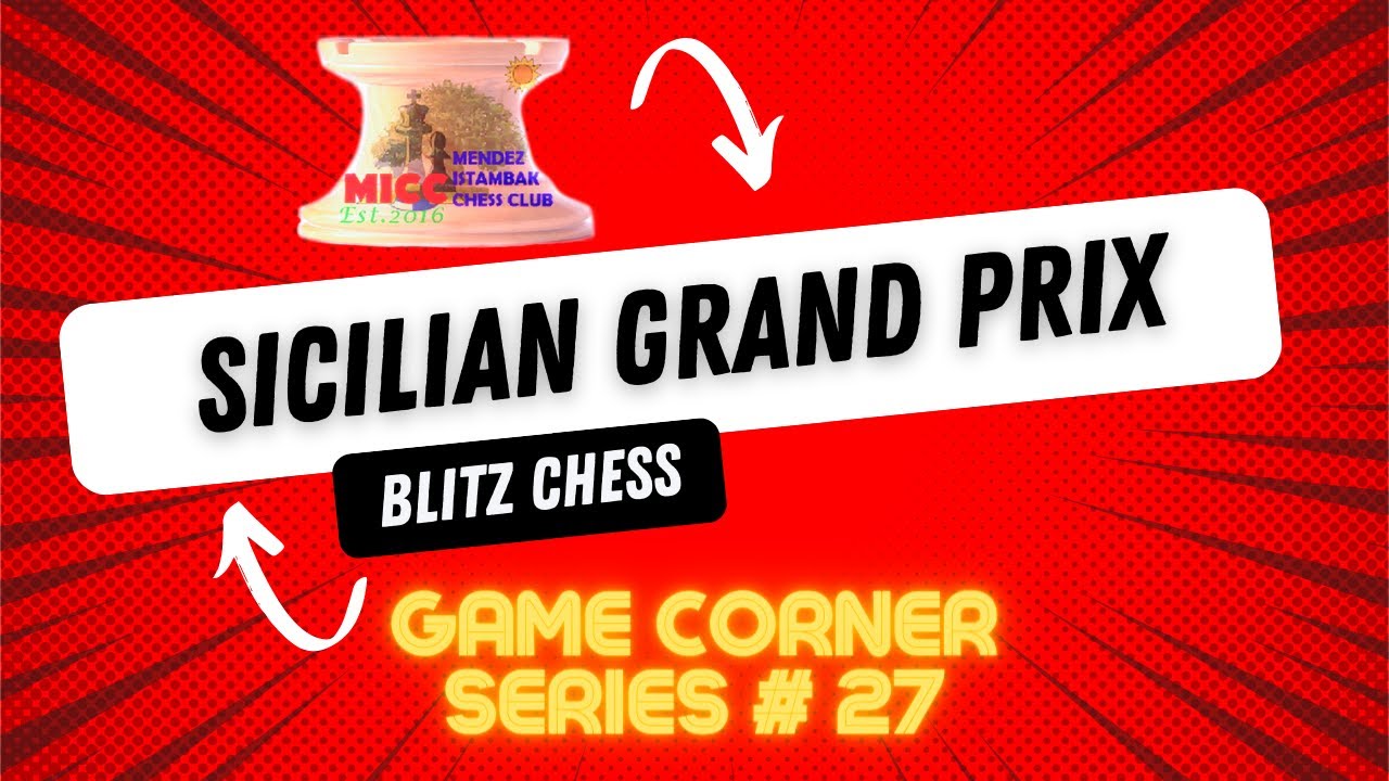 Sicilian Grand Prix: GAME CORNER SERIES 27#chess - YouTube