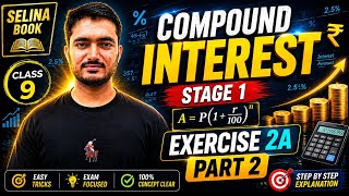 Compound Interest (Stage 1) Class 9 ICSE | Ex 2A Part 2 | Selina Maths | Que. 2 - 5