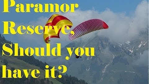 Paramotor Reserve, should you have one?