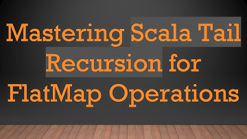 Mastering Scala Tail Recursion for FlatMap Operations