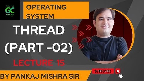 #15 Thread (Part 02) | Operating System | GATE 2023/24 | By Pankaj Mishra Sir #gate2023 #os