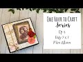 One Hour to Craft Series | Ep. 5: Easy 7x7 Mini Album