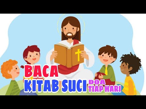 Lirik Lagu Baca Kitab Suci Baca Kitab Suci Doa Tiap Hari - Klip Lagu Sekolah Minggu - YouTube
