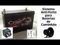 Anti furto para bateria caminhão - Projeto muito fácil