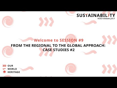 Sustainability SESSION 9: From the regional to the global approach: Case Studies conclusions 2