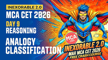 Reasoning Analogy & Classification Day 9 MCA CET 2026 Crash Course🔥 INEXORABLE FREE Crash Course 🚀