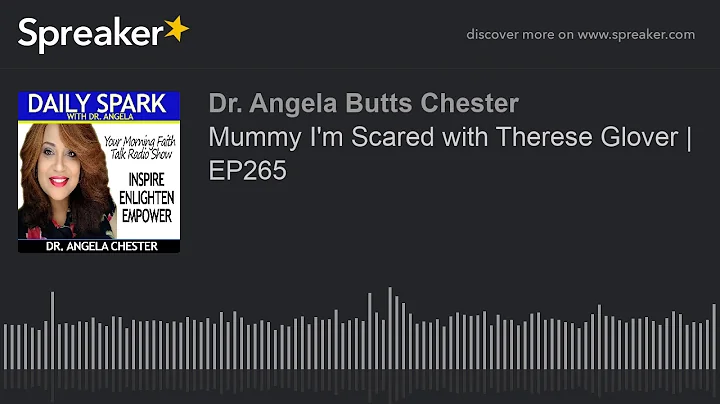 Mummy I'm Scared with Therese Glover | EP265