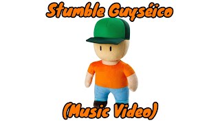 Stumble Guyséico (Music Video) @ADokiAndHTFFan