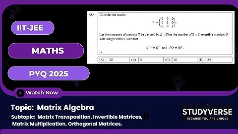 Matrix Inverse & Transpose Concept | 3x3 Invertible Matrices | JEE Advanced 2025 | Maths MCQ Solved