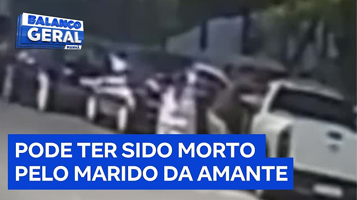 Polícia investiga se empresário foi morto em Guarulhos (SP) pelo marido da suposta amante