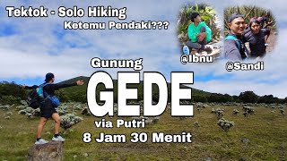 TEKTOK Gn.GEDE VIA PUTRI || SOLO HIKING KETEMU PENDAKI YANG ??..😭#SoloHiking #gununggede