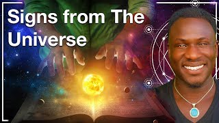 7 Signs The Universe Is Trying To Tell You Something!
