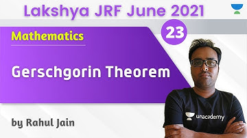 7:00 PM - Lakshya JRF June 2021 | Mathematics by Rahul Jain | Gerschgorin Theorem